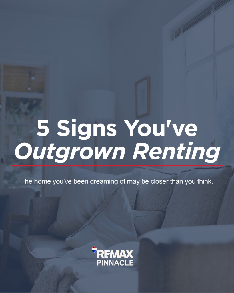 RE/MAX Pinnacle social post: 5 signs you've outgrown renting